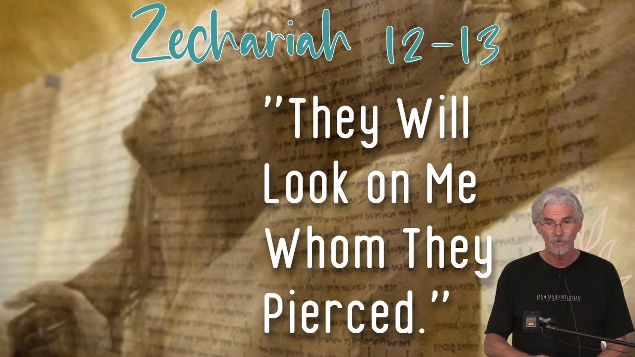 Zechariah 12-13 - 