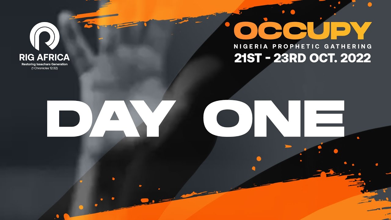 OCCUPY NIGERIA PROPHETIC GATHERING DAY 1