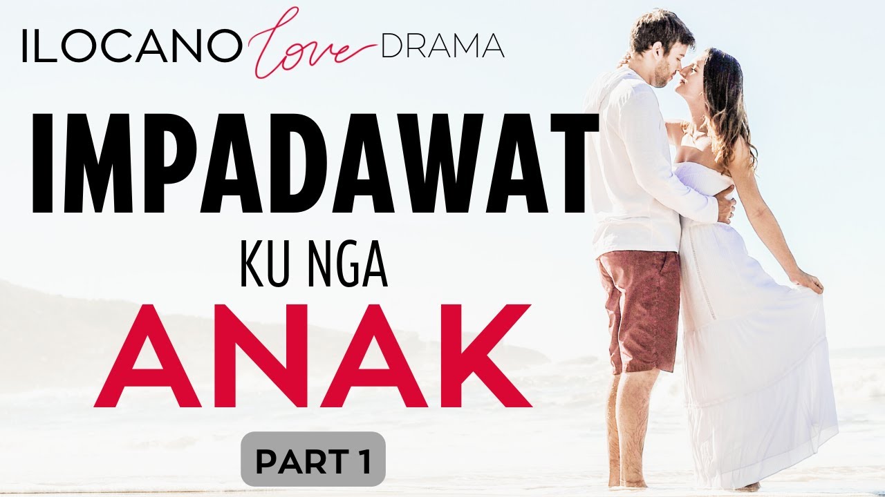 ILOCANO DRAMA | LOVE STORY | 56 | UMUNA  A PASET