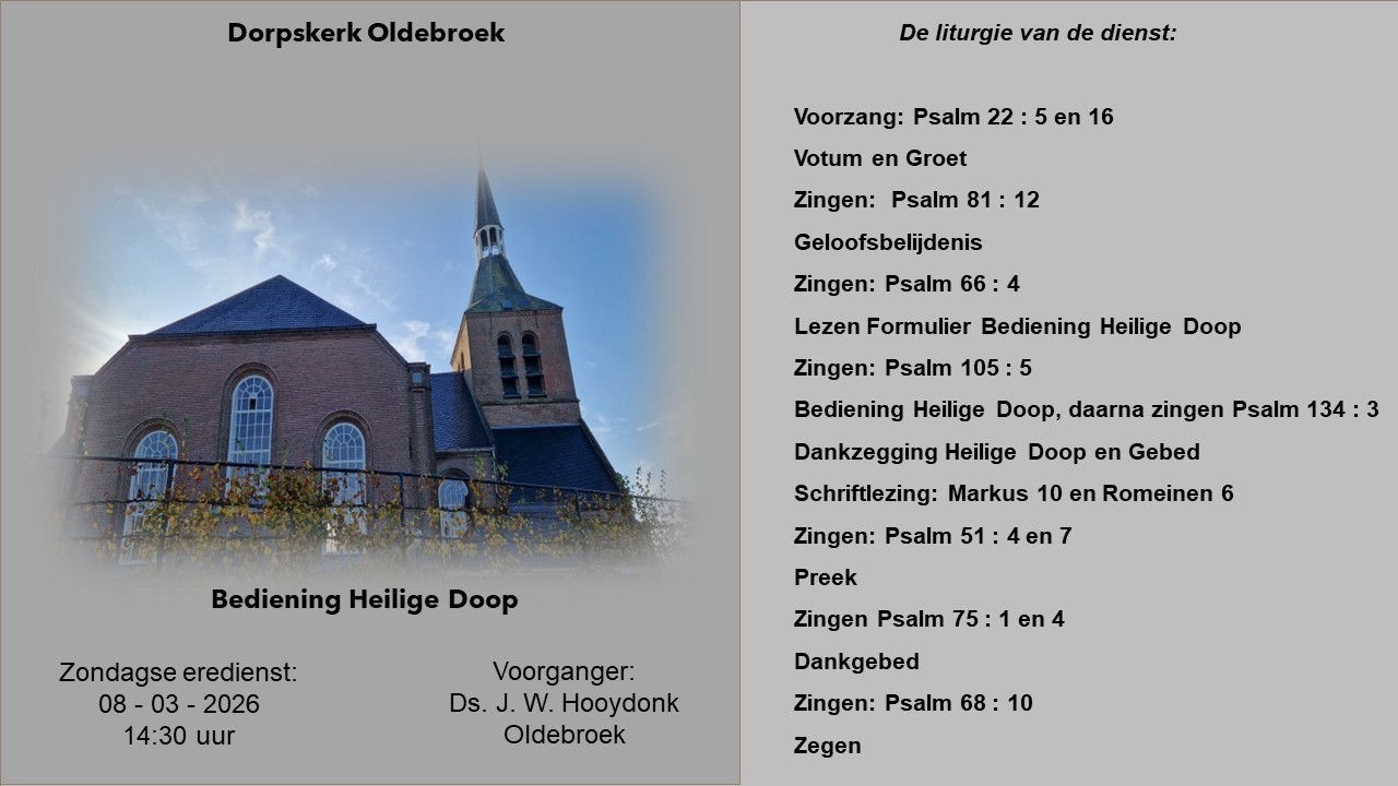 08 - 03 - 2026 | 14.30 | Ds. J. W. Hooydonk | Markus 10 en Romeinen 6| Dorpskerk | Heilige Doop