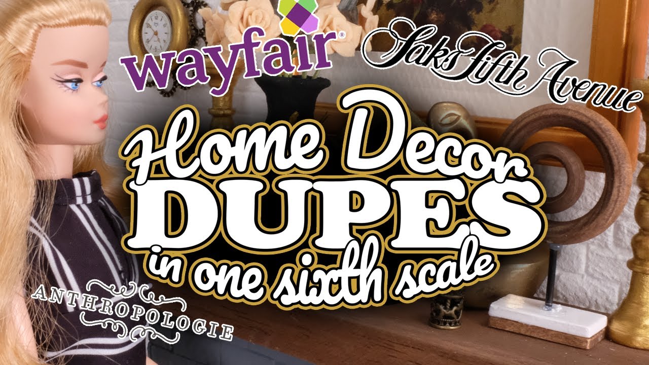 Home Decor DIY Dupes in One Sixth Scale Miniatures for Dioramas and Dollhouses DIY