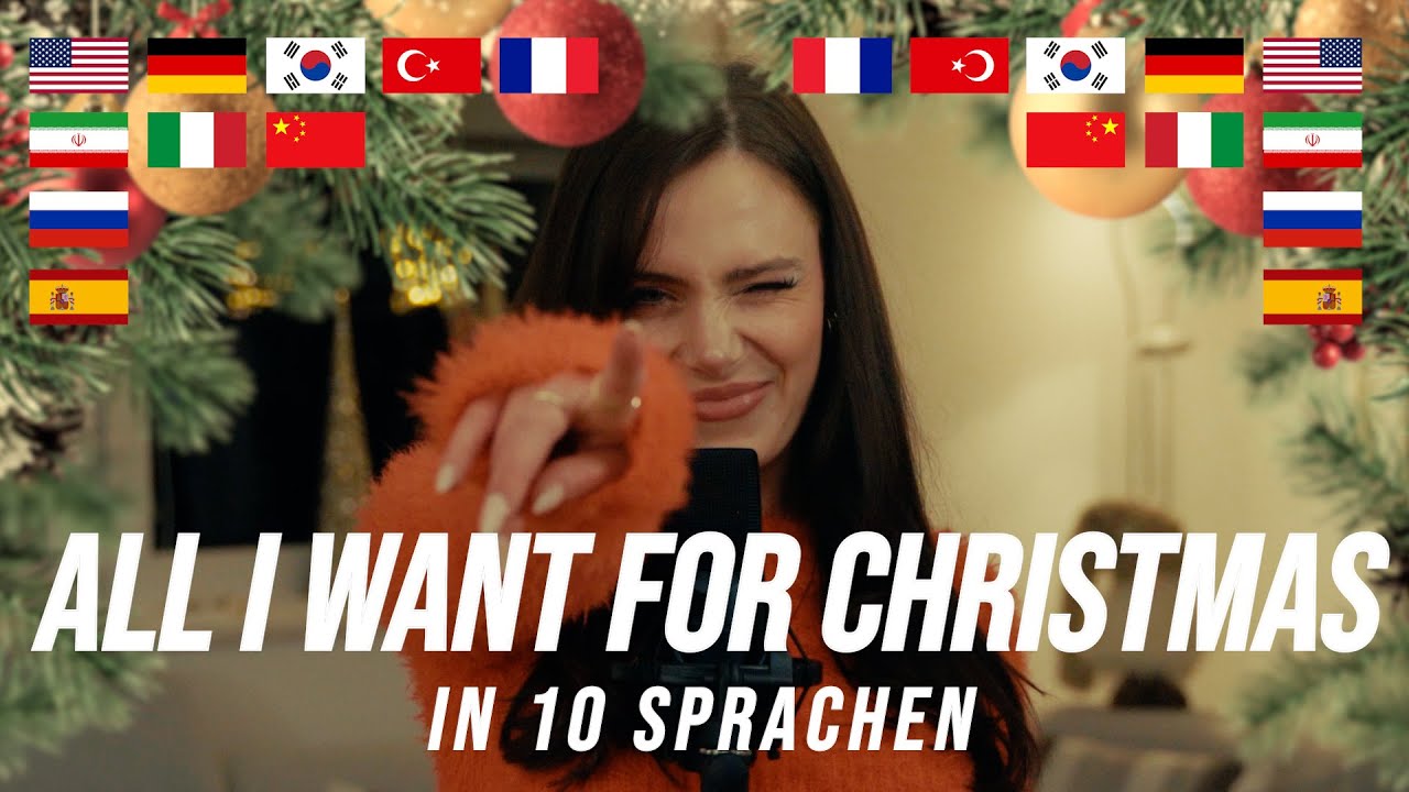 All I Want for Christmas in 10 Sprachen - Mashup | Marie Wegener