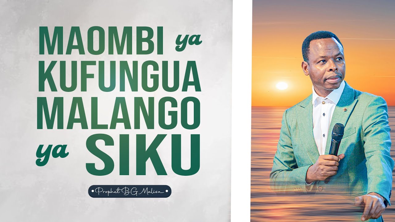 #🔴𝗟𝗜𝗩𝗘: MAOMBI YA KUFUNGUA MALANGO YA SIKU || Nabii BG Malisa || 28th Jan 2026
