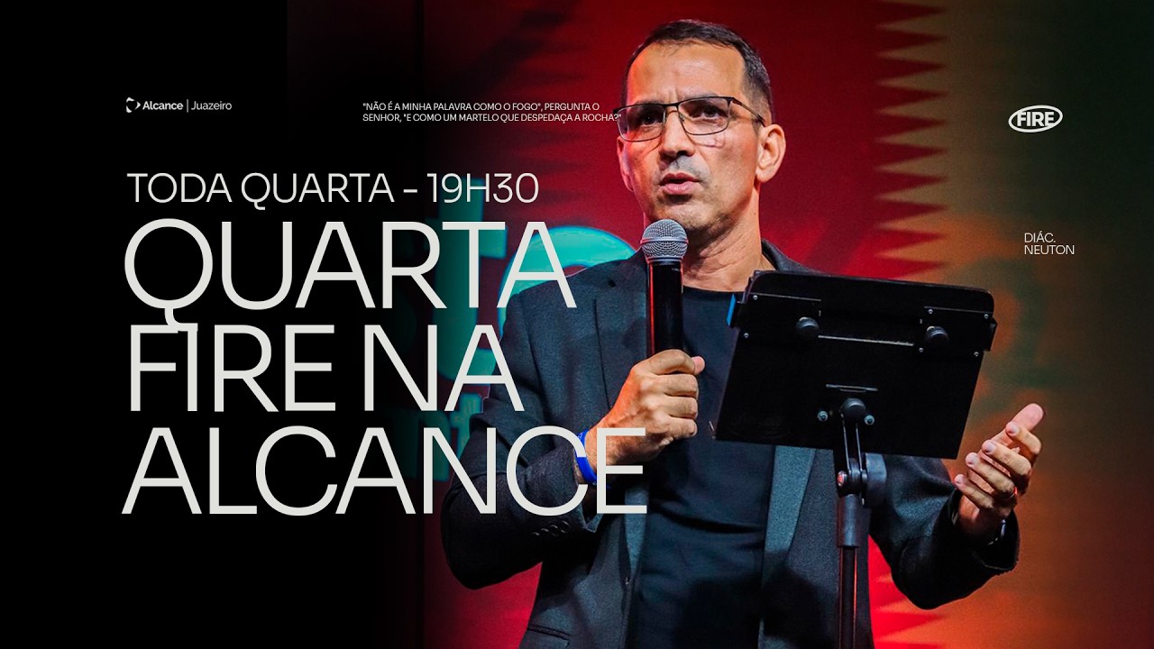 Quarta Fire  | Diac. Neuton | Alcance Juazeiro - 19h30 | 25/02/2026