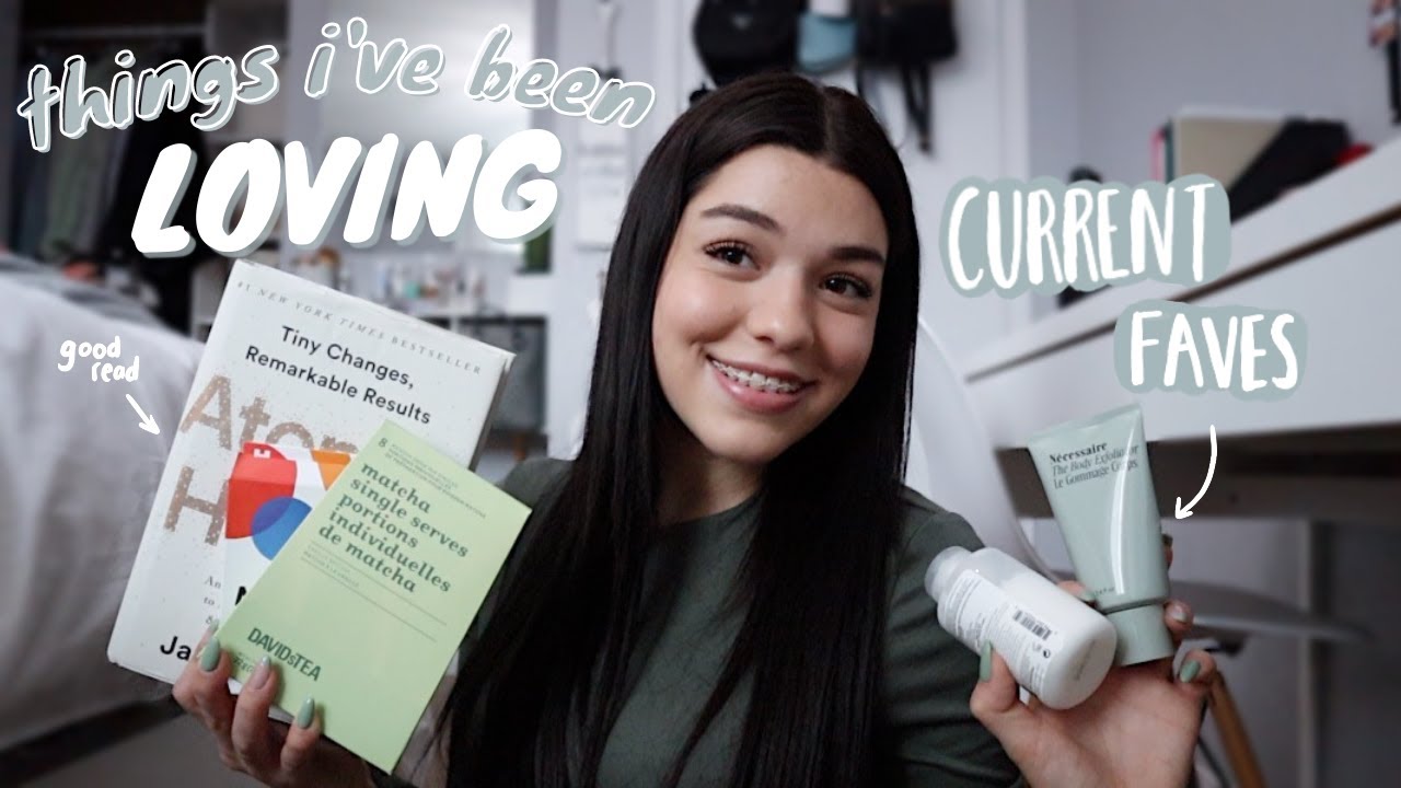 current favorites: skincare, braces, makeup + more!