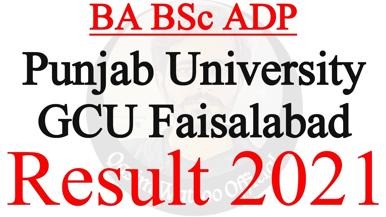BA BSc Result 2021 - PU BA BSc Result 2021 - GCUF BA BSc Result 2021