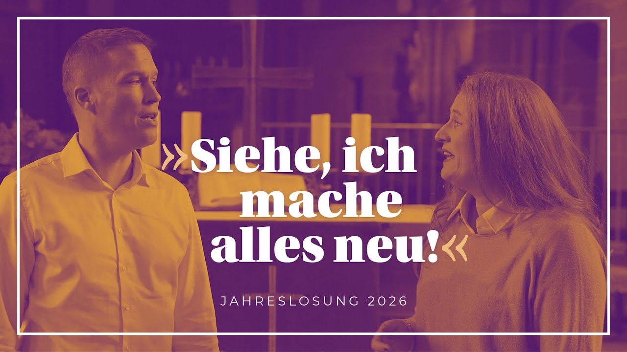 Siehe ich mache alles neu (Jahreslosung 2026)