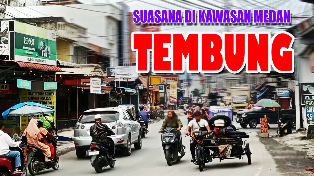 KAWASAN MEDAN TEMBUNG SAAT INI 2024