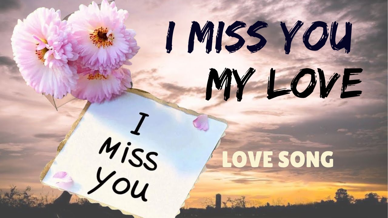 I Miss You, My Love &ndash; A Heartfelt Ballad of Longing and Devotion | Emotional Song (Official Lyric)