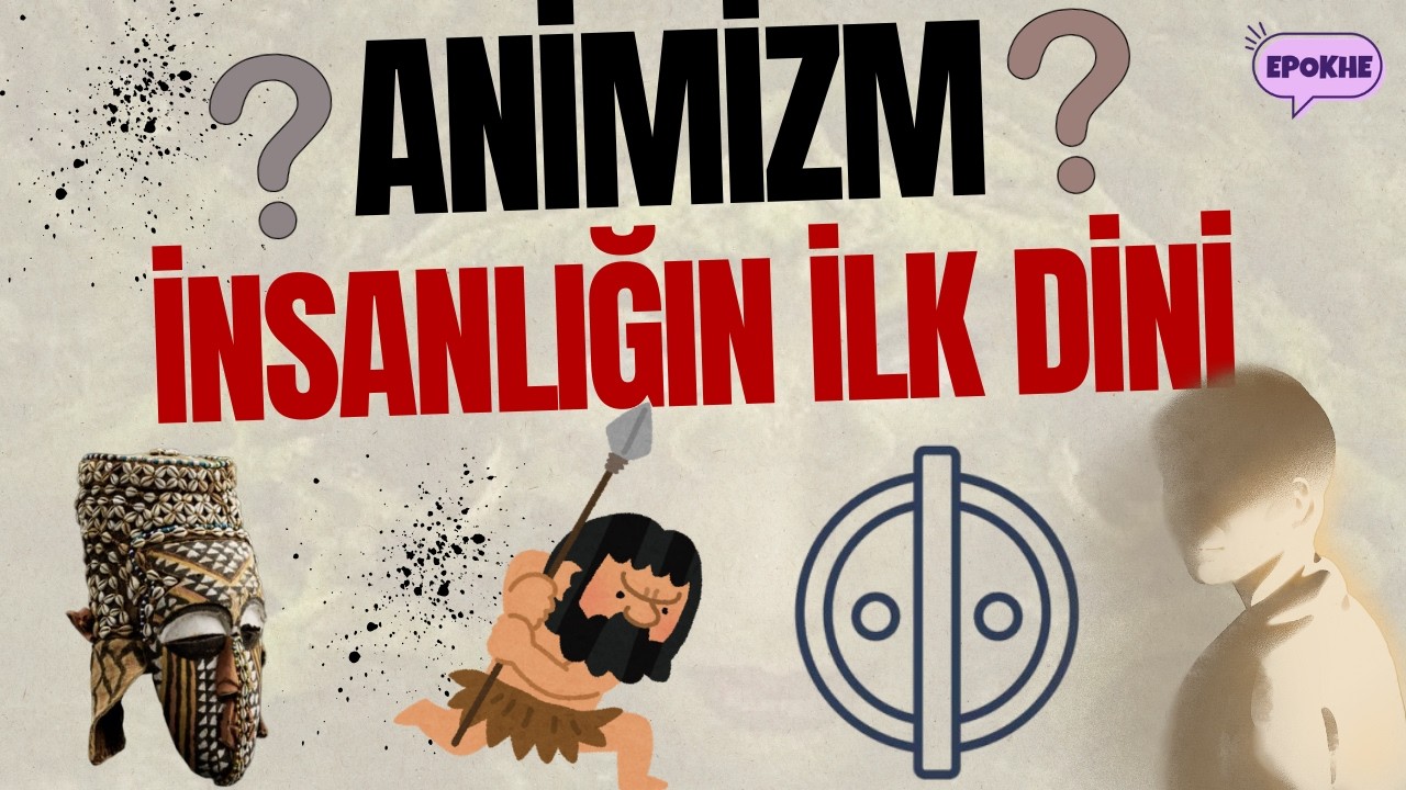 İnsanlığın İlk Dini: Animizm | Ruh,&Ouml;l&uuml;m ve Rit&uuml;eller