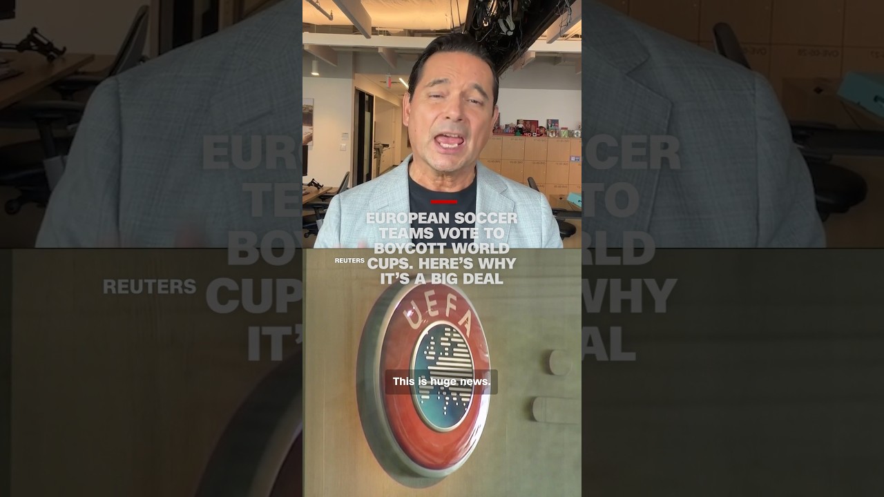 European soccer teams vote to boycott World Cups. Here&rsquo;s why it&rsquo;s a big deal