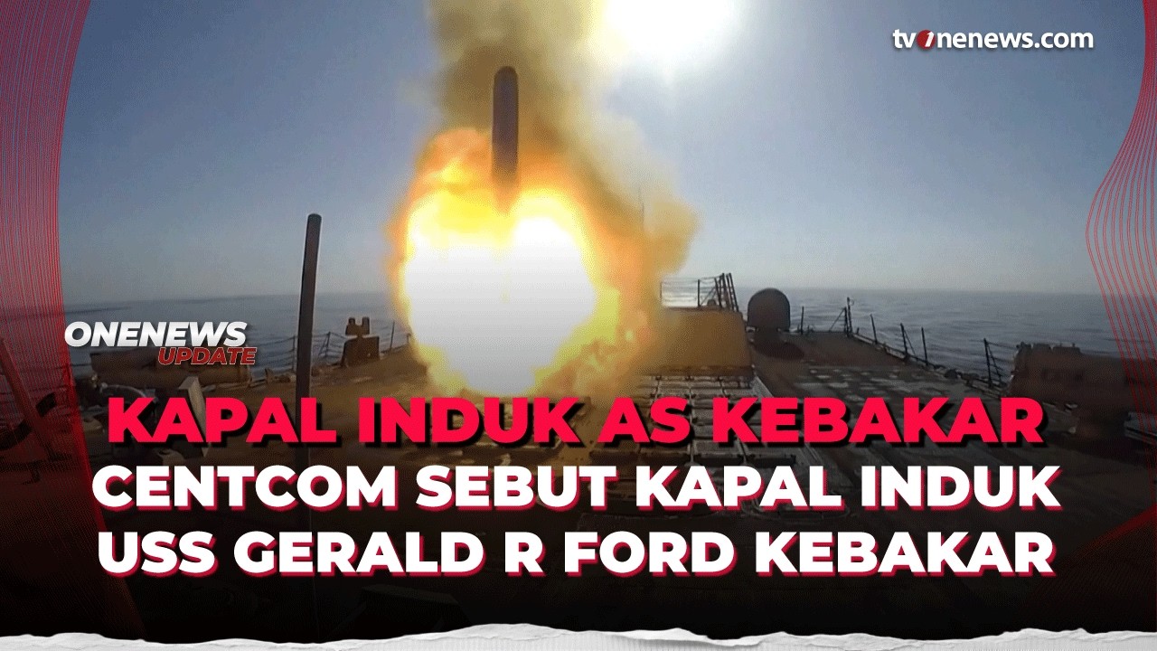 Waduh! Komando Pusat AS Akui Kalau Kapal Induk USS Gerald R Ford Kebakaran | OneNews Update