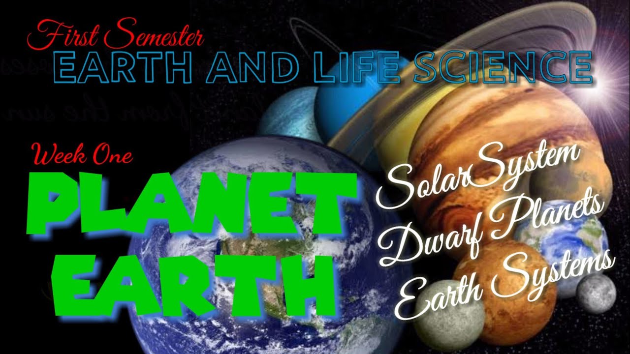 THE PLANET EARTH | EARTH AND LIFE SCIENCE | SCIENCE 11 - MELC 1 & 2