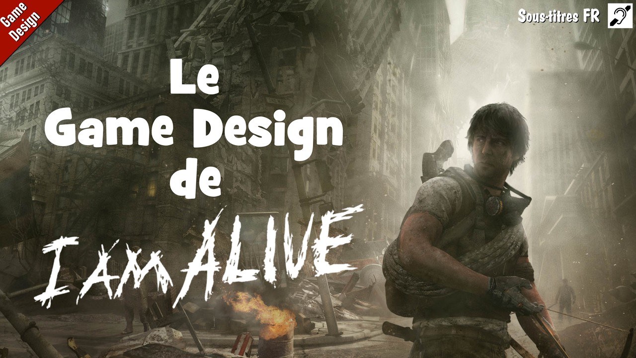 🎮 - Le Game Design de I Am Alive