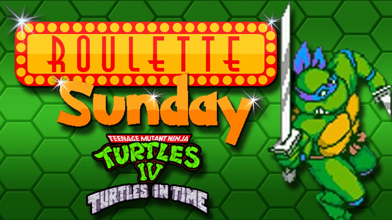 Roulette Sunday!: TMNT IV: Turtles in Time