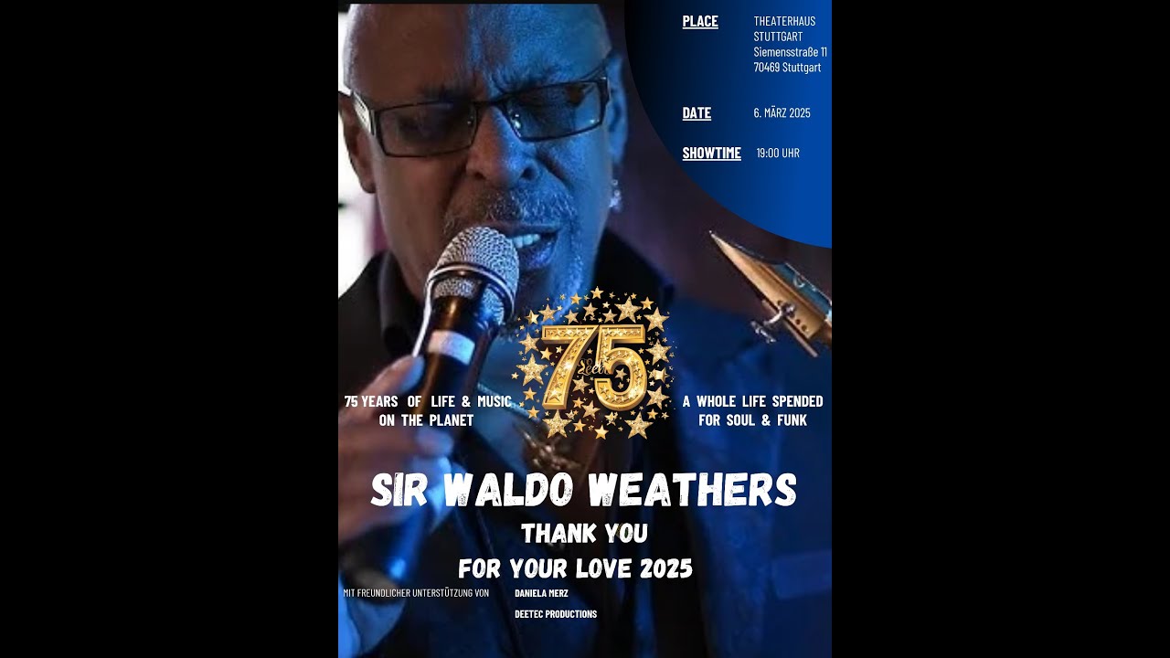 Sir Waldo Weathers 75 YEARS OF LIFE & MUSIC ON THE PLANET