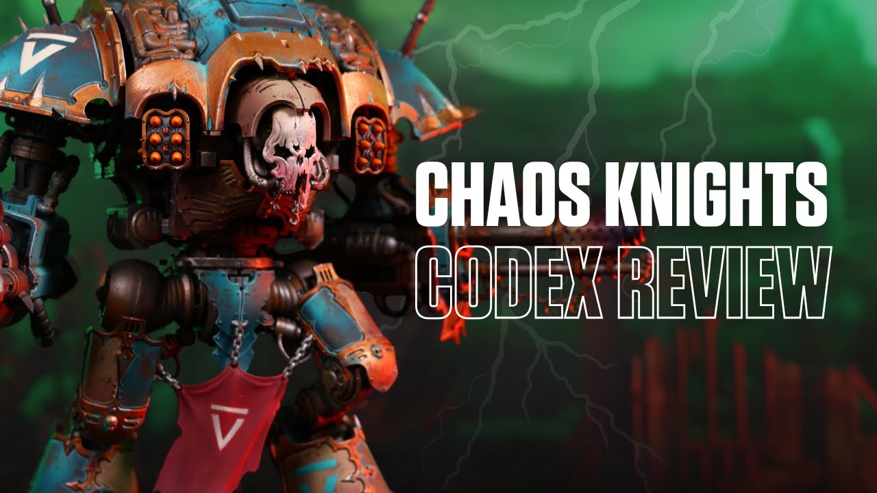 Chaos Knights Codex Review 10th Edition Warhammer 40k