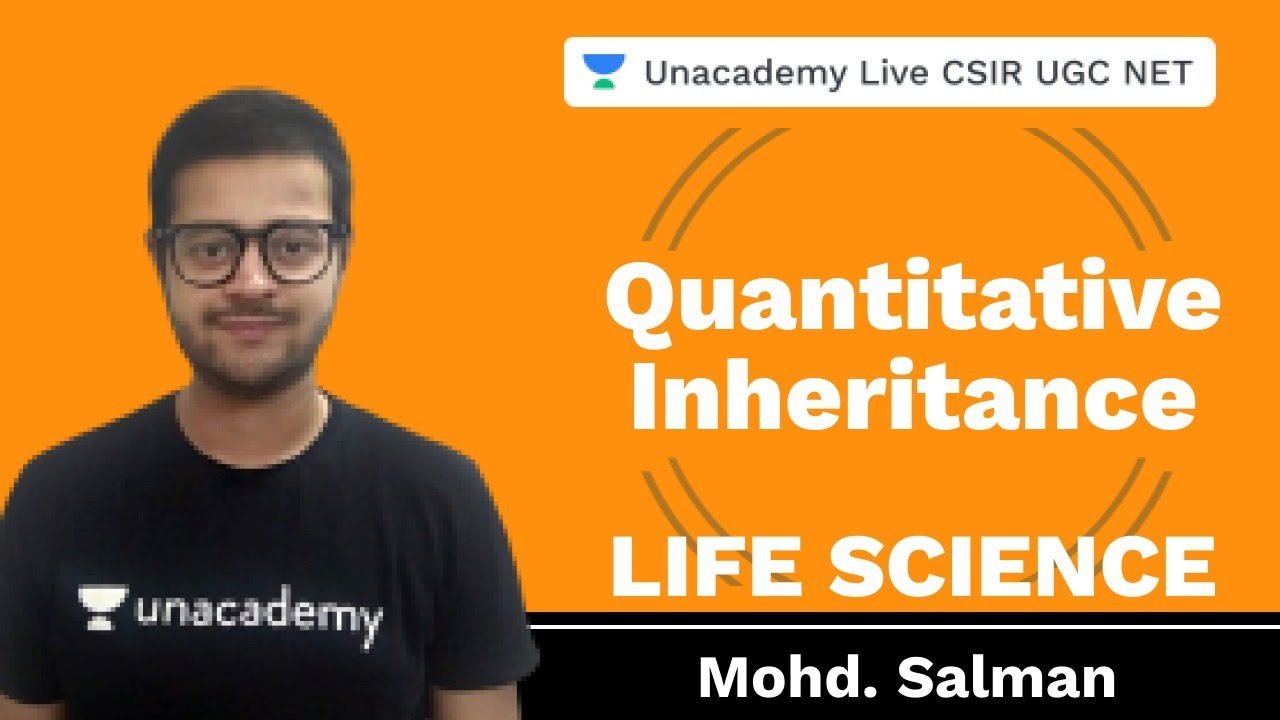 Quantitative Inheritance | Life Science | Unacademy live CSIR UGC NET | Mohd. Salman