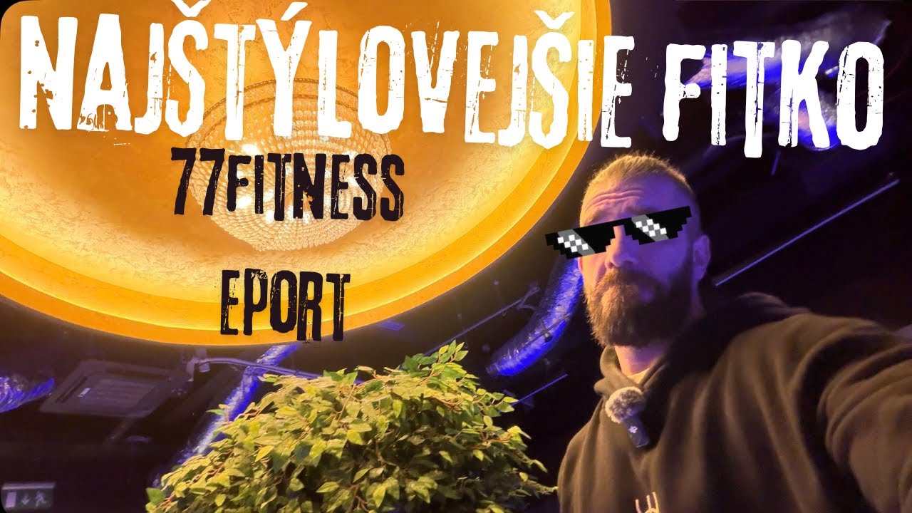 Najštýlovejšie fitko v Bratislave 77fitness eport