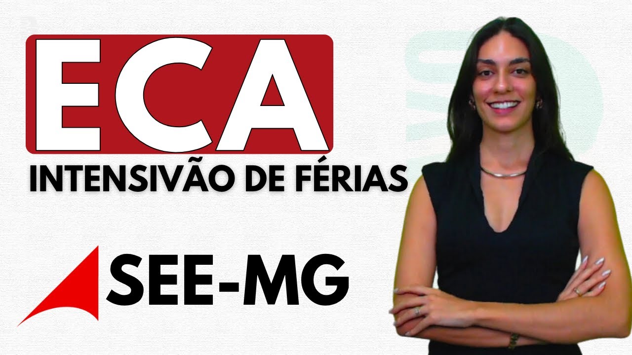 ECA | INTENSIVÃO DE FÉRIAS | CONCURSO SEE MG 2025