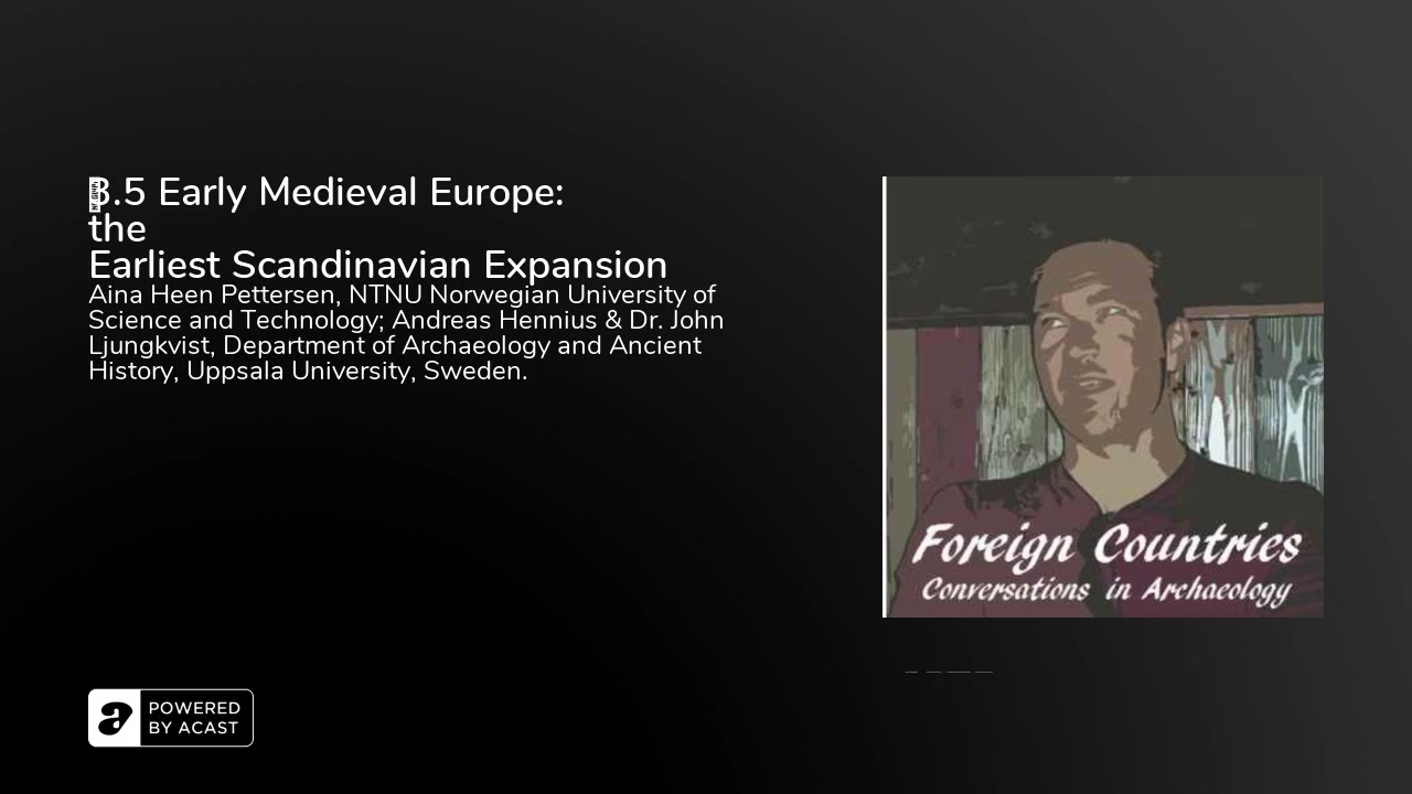 3.5 Early Medieval Europe: the Earliest Scandinavian Expansion
