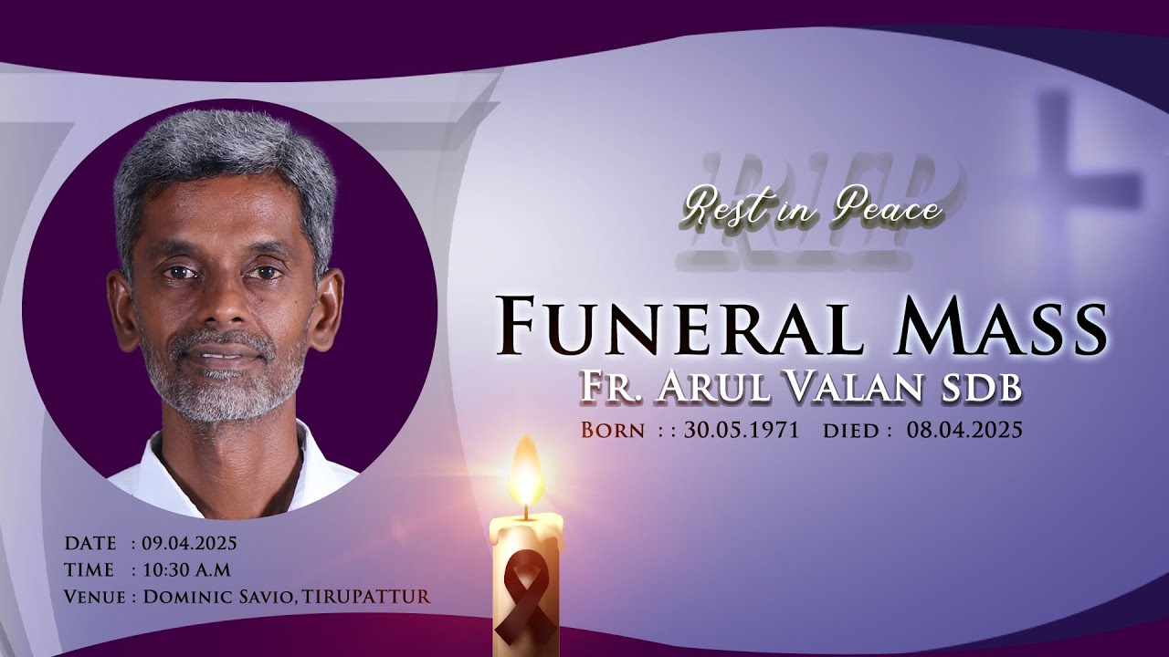 🔴LIVE | Funeral Mass & Burial of Rev. Fr. Arul Valan SDB | Tirupattur | 09th April | 10:30 AM