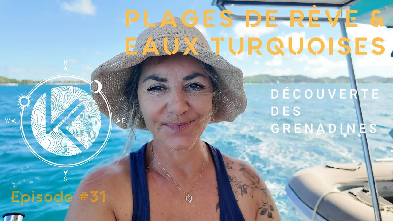 Ep.# 31 | Plages de rêve & eaux turquoises - Découverte des Grenadines