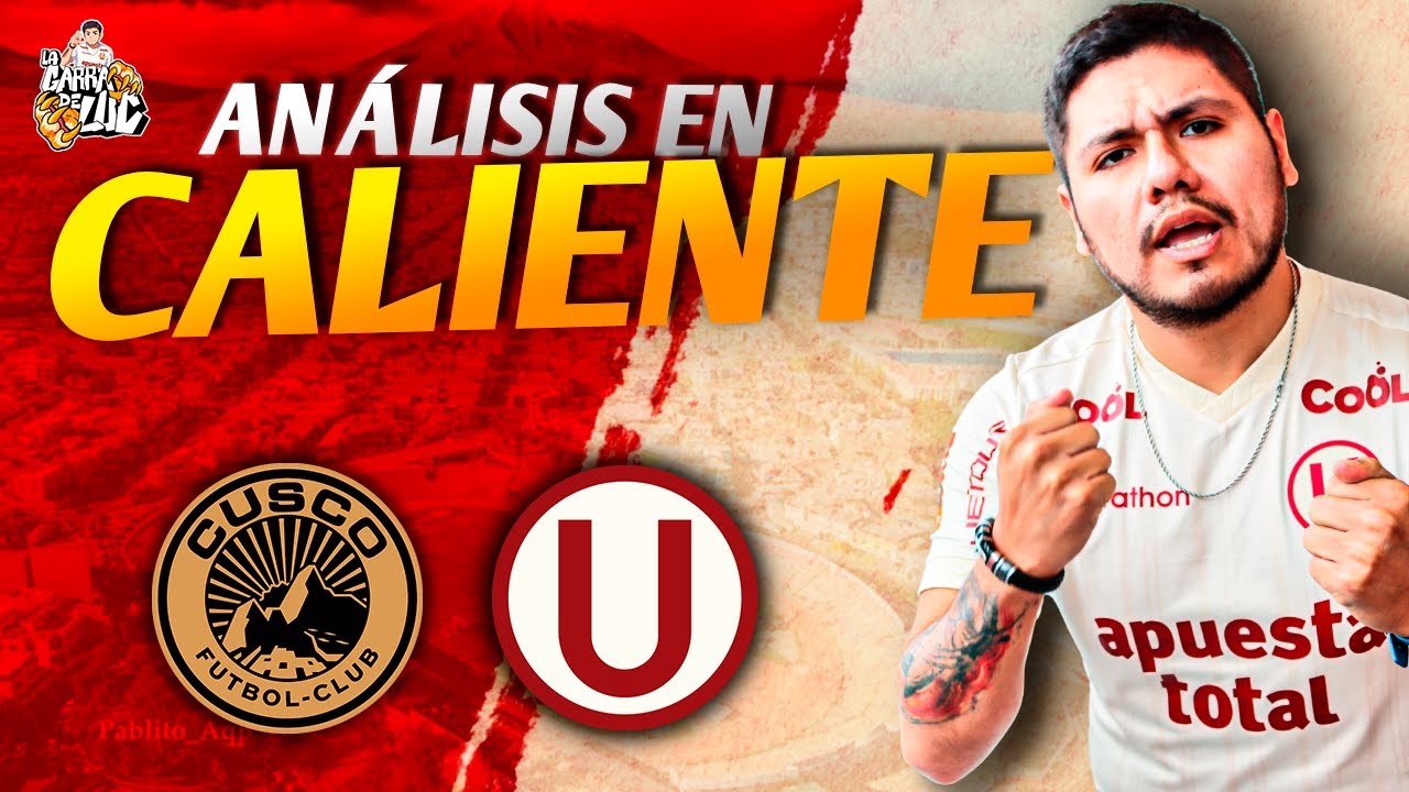 ¡ANÁLISIS EN CALIENTE! CUSCO FC VS UNIVERSITARIO | PRUEBA EN ALTURA