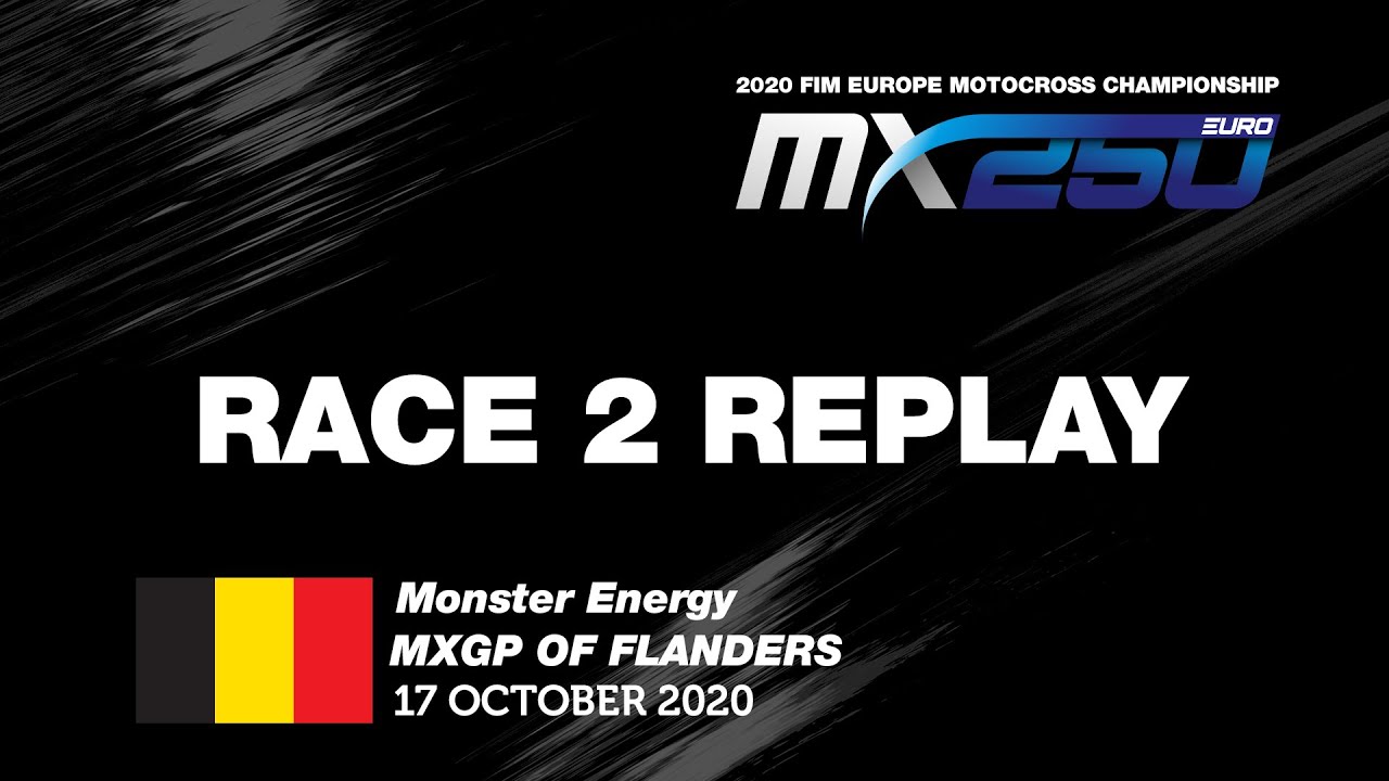 Monster Energy MXGP FLANDERS 2020 - Replay EMX 250 Race 2