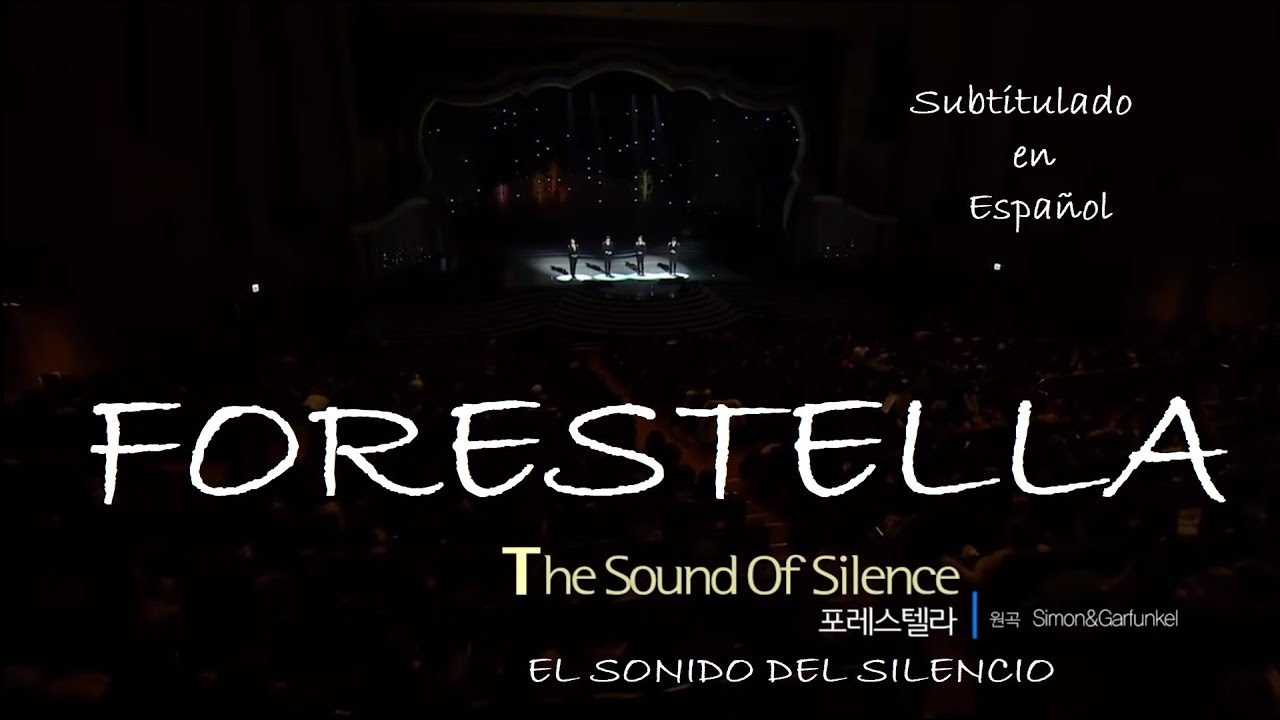 The Sound of Silence - Forestella - 포레스텔라 – Subtitulos en Español – English Subtitles