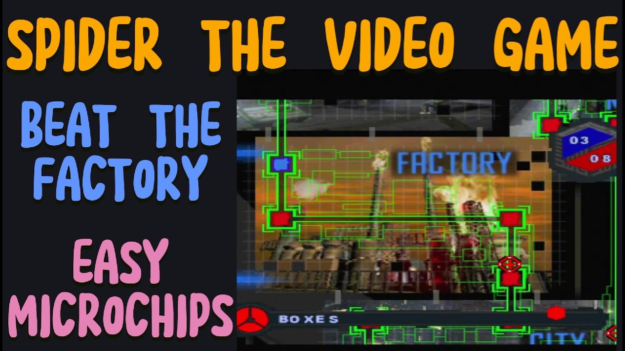 Spider the Video Game Factory walkthrough easiest microchips to beat the level