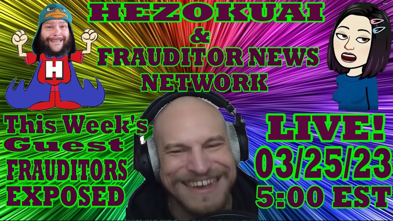 HEZ and FNN Present: Frauditors Exposed, LIVE!