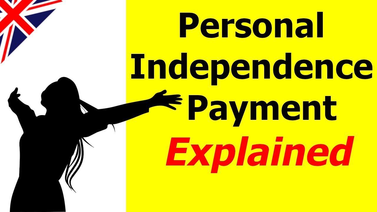 Personal Independence Payment (PIP) Explained - DWP Benefit