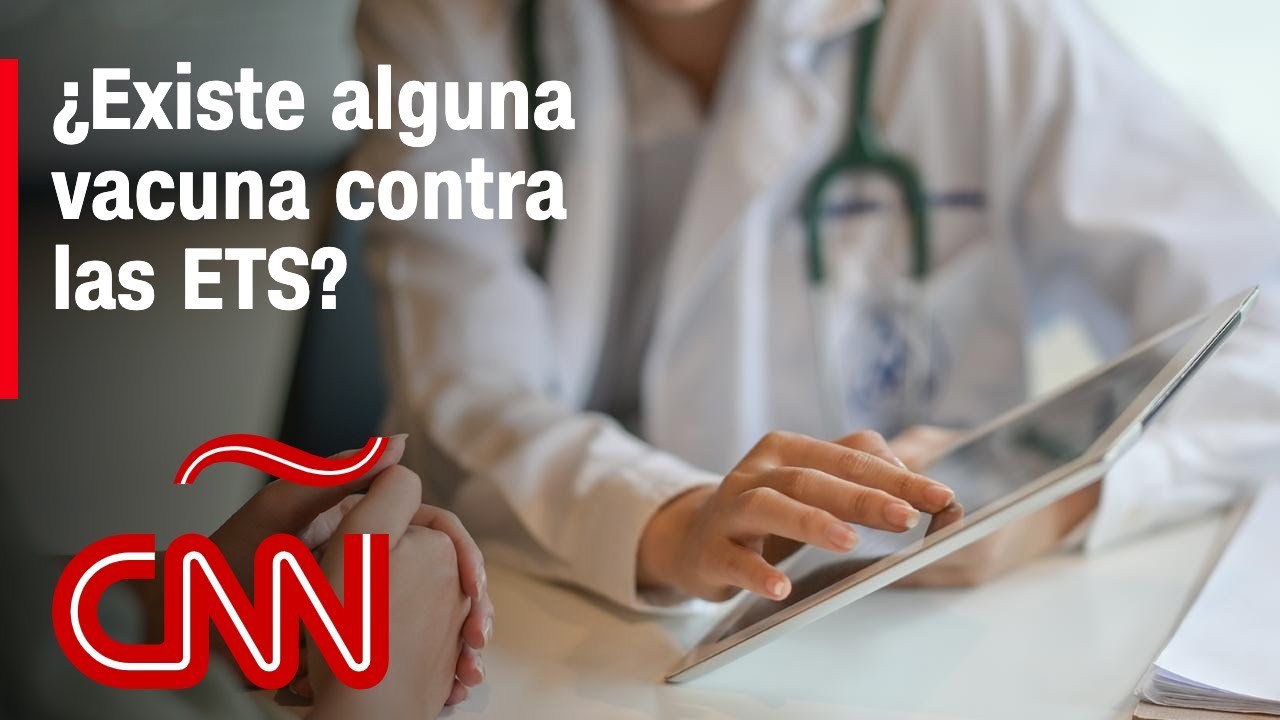 ¿Existe alguna vacuna contra las enfermedades de transmisión sexual (ETS)?