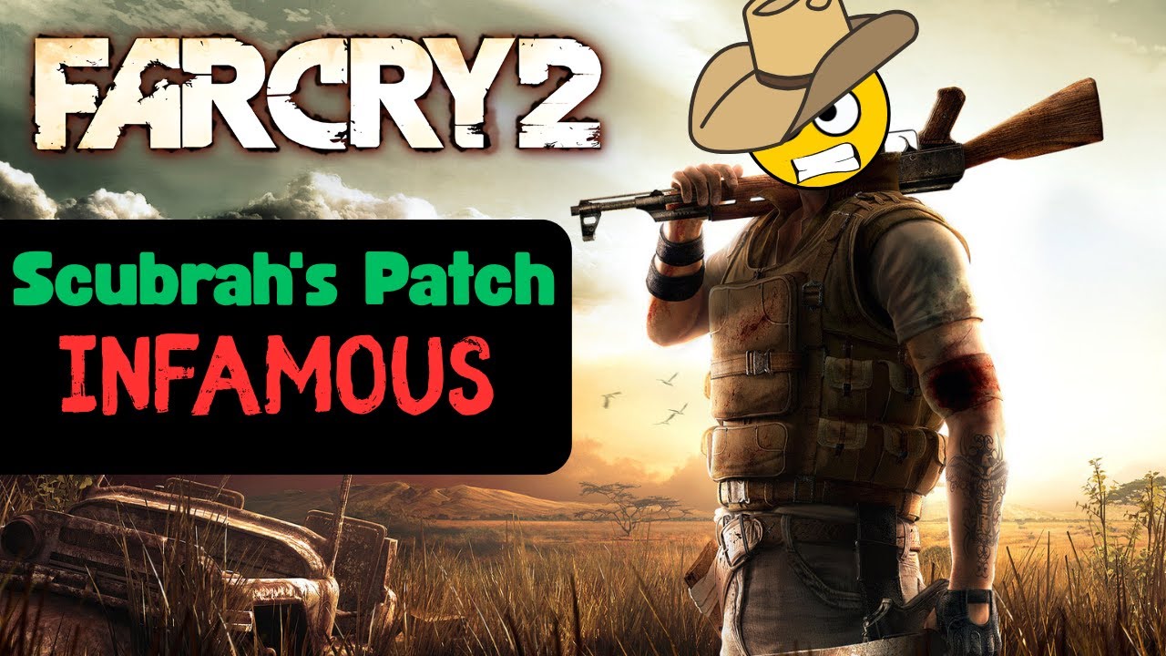 Far Cry 2 (Scubrah's Patch) – Playthrough (INFAMOUS) (4K) #01
