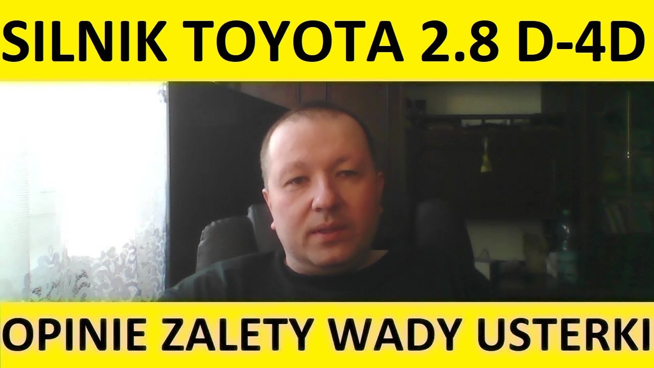 Silnik Toyota 2.8 D-4D opinie, recenzja, zalety, wady, usterki, awarie, spalanie, rozrząd, olej.
