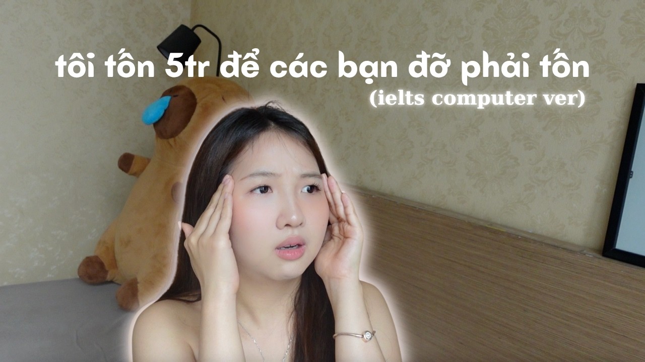 8 điều cần LƯU Ý trước khi thi IELTS trên máy tính