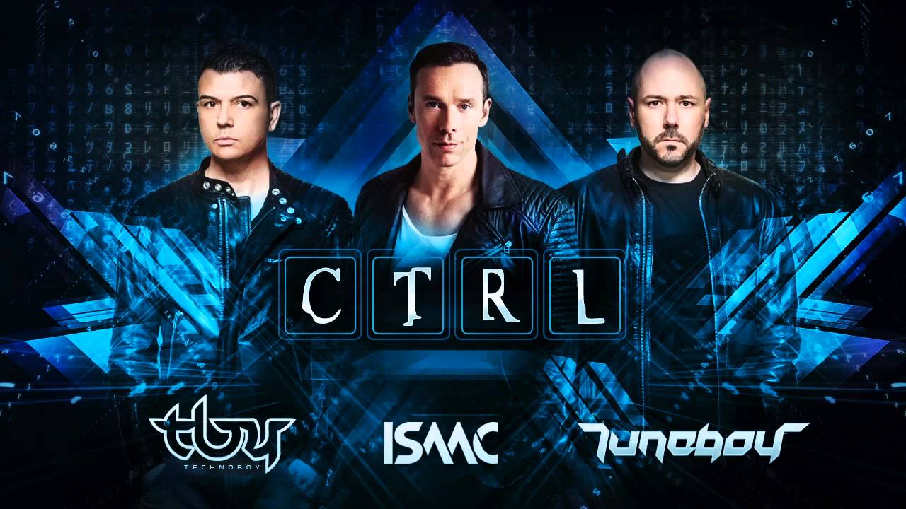 Technoboy, Tuneboy & DJ Isaac - CTRL (Official Preview)