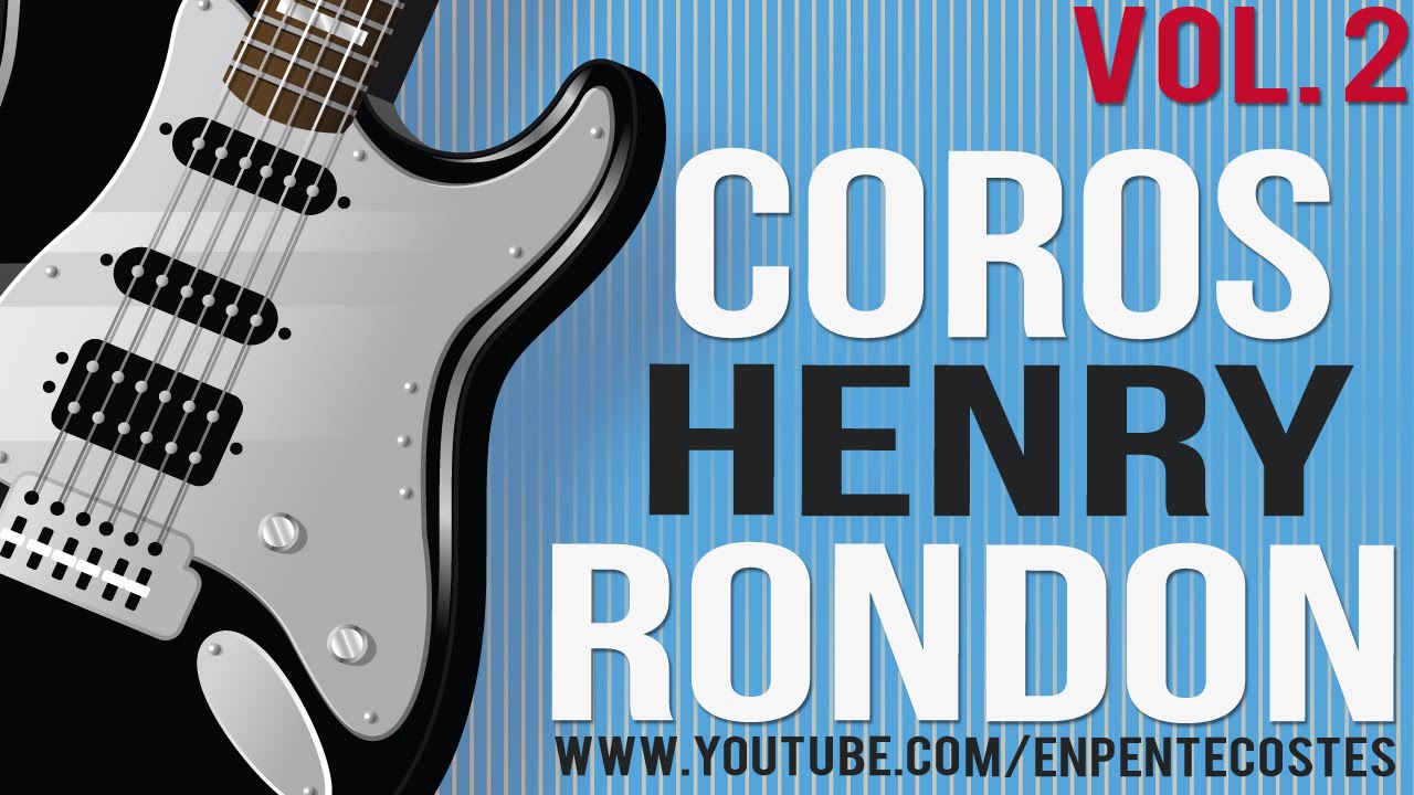 Coros Pentecostales por Henry Rondon (Vol.  2)