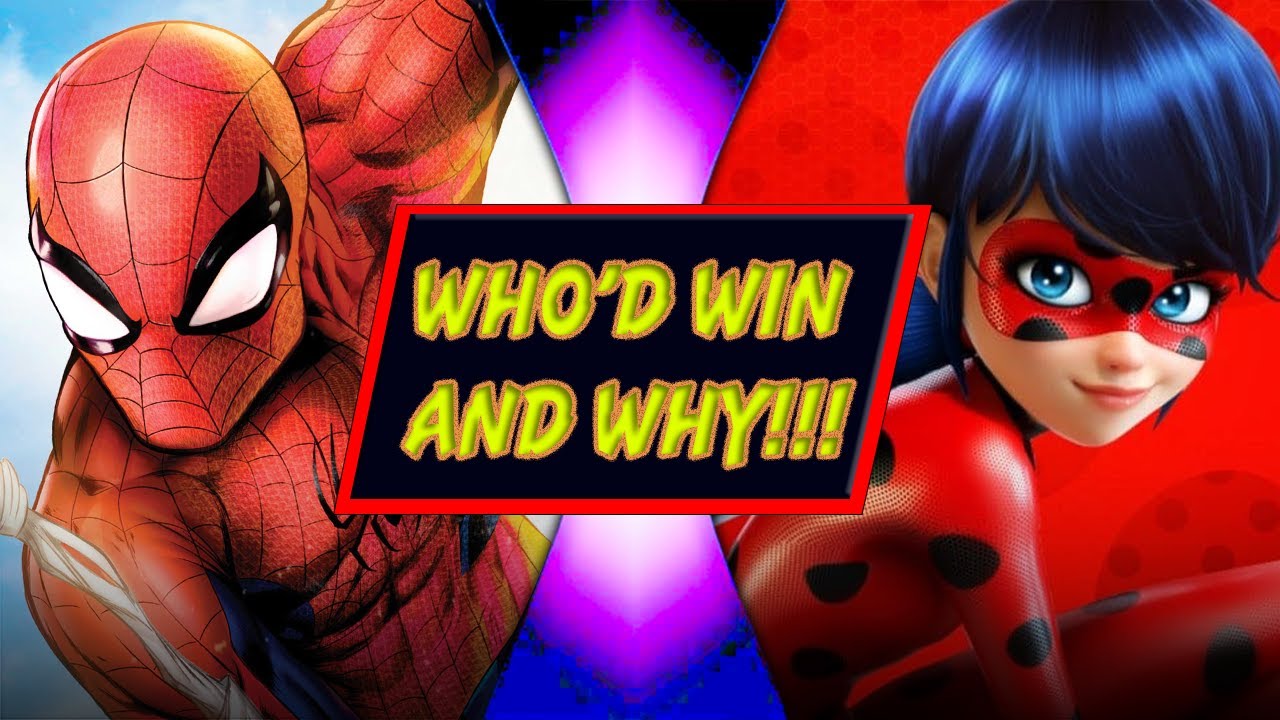 Spider-Man VS Ladybug (Marvel VS Miraculous) - WHO'D WIN AND WHY!!!