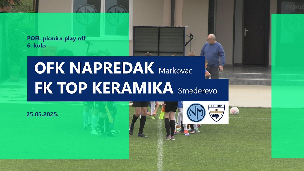 Pioniri / OFK Napredak -3:5- FK Top keramika Smederevo