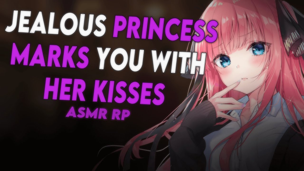 Jealous Princess Marks You With Her Kisses | ASMR RP