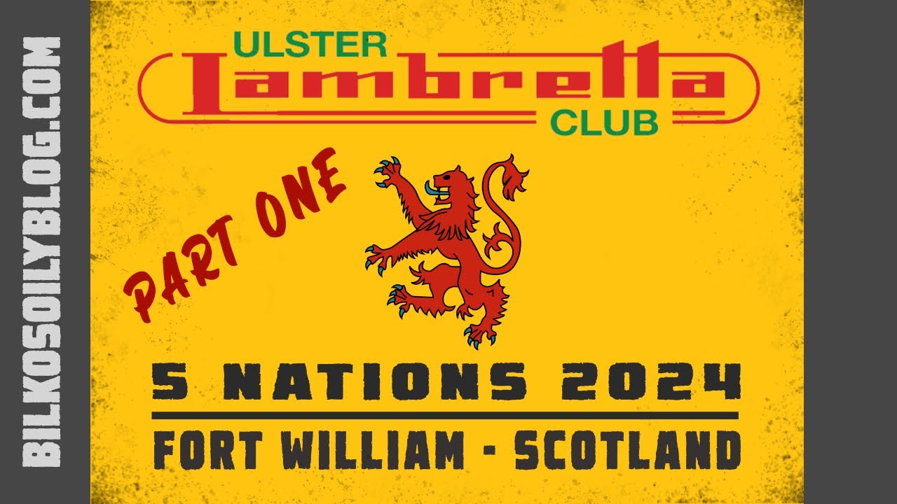 Lambretta Club Scotland 5 Nations 2024 Part One