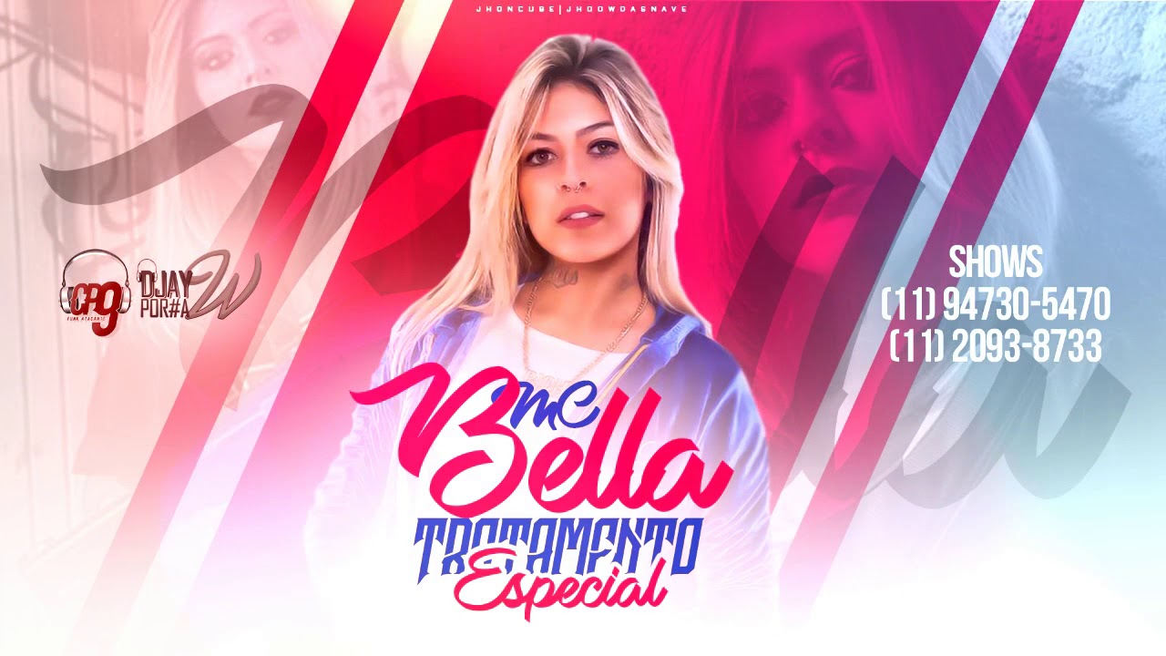 Mc Bella - Tratamento Especial (Prod. Djay W)