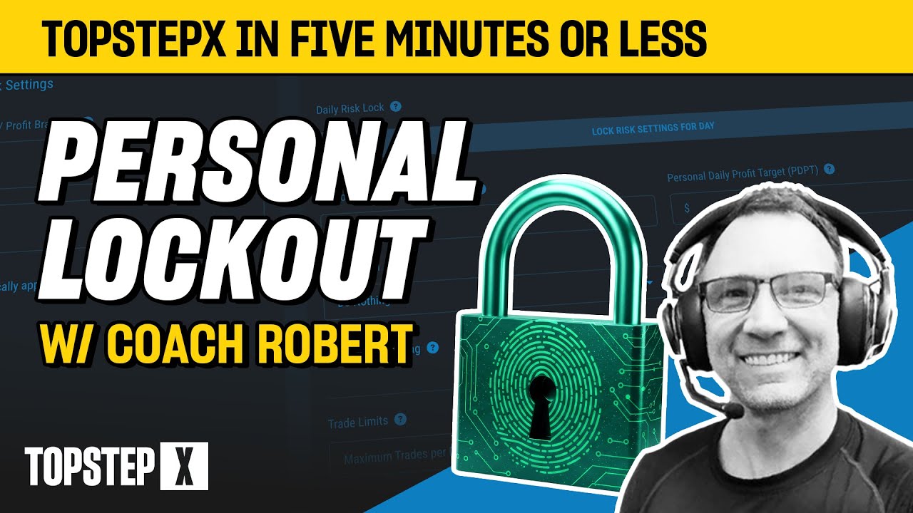🔒 Personal Lockout Feature | TopstepX with Coach Robert