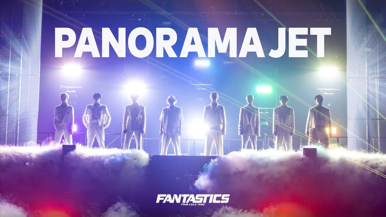 【Live Video】FANTASTICS / PANORAMA JET (ARENA LIVE 2023 “HOP STEP JUMP”)