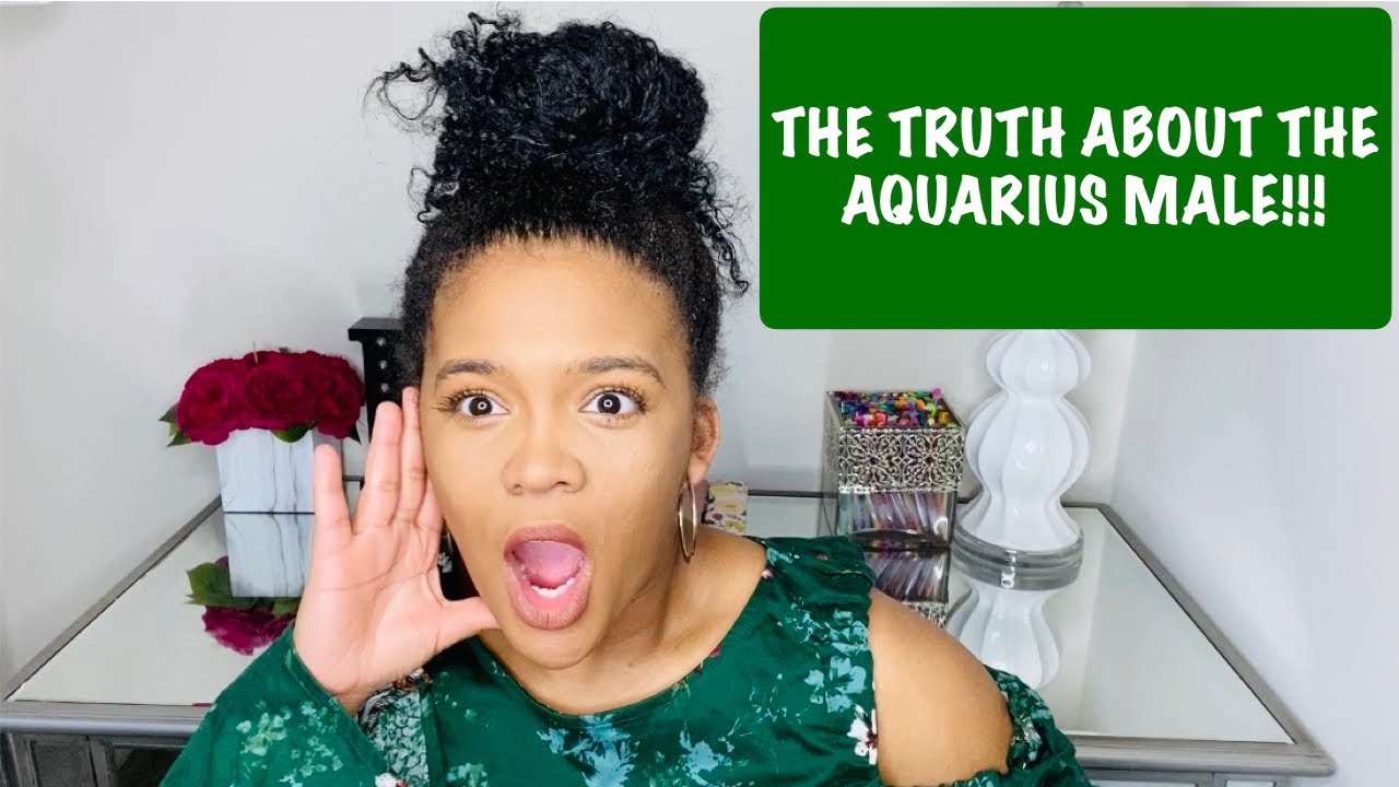 THE TRUTH ABOUT THE AQUARIUS MAN