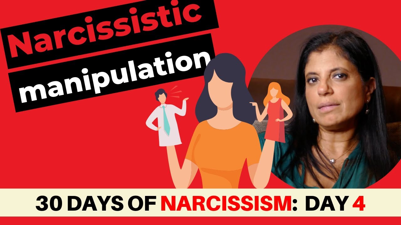 The narcissist's manipulation tactics (30 DAYS OF NARCISSISM) - Dr. Ramani Durvasula