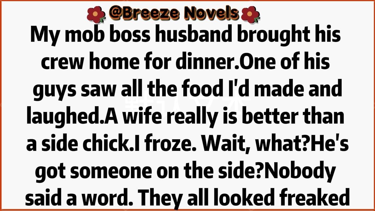 My mob boss husband brought his crew home for dinner. One of his guys saw all the food I'd made and