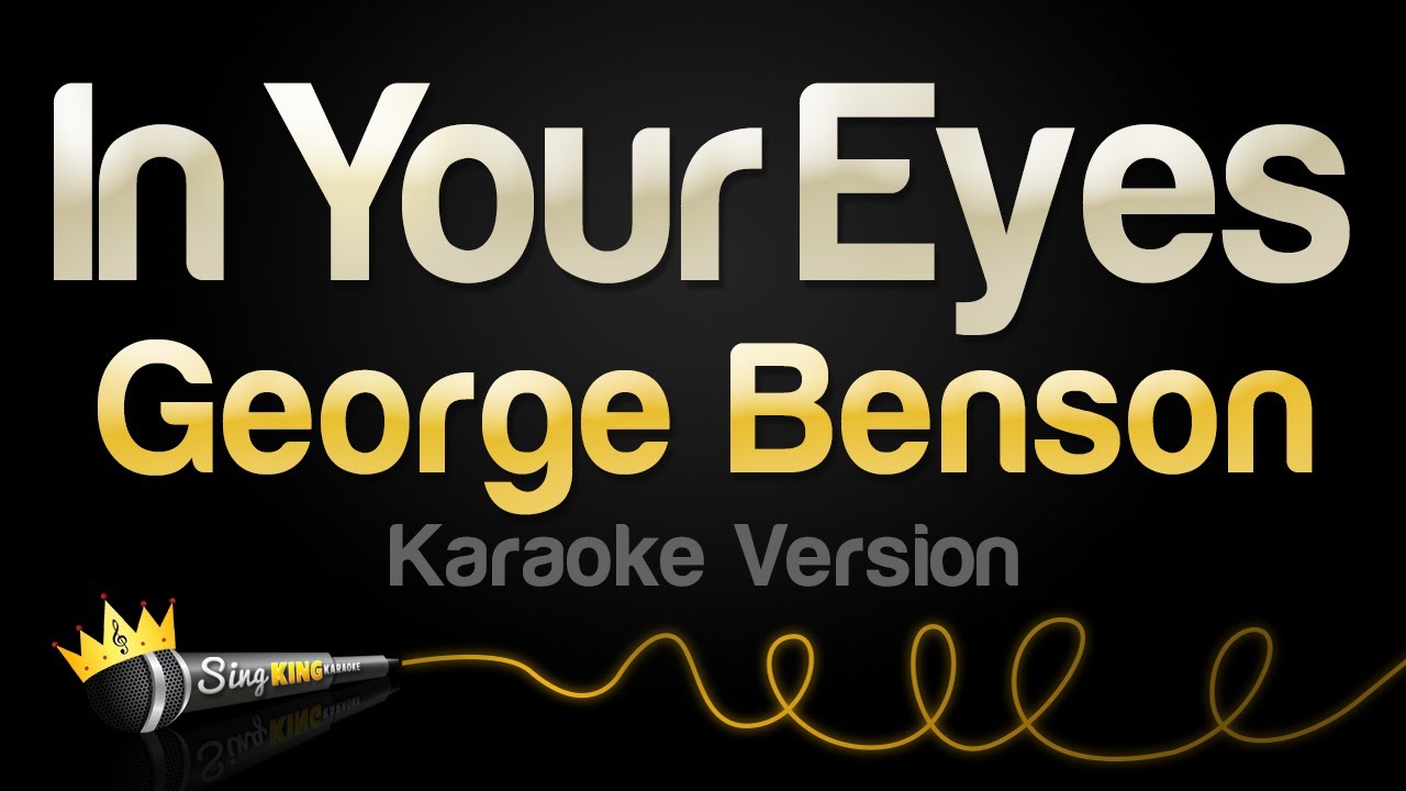 George Benson - In Your Eyes (Karaoke Version)